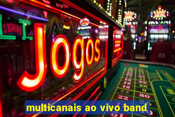 multicanais ao vivo band